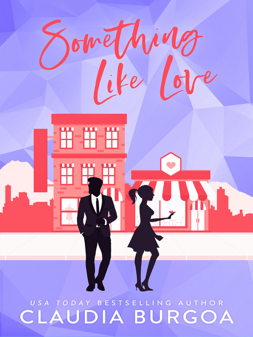 Title details for Something Like Love by Claudia Burgoa - Available